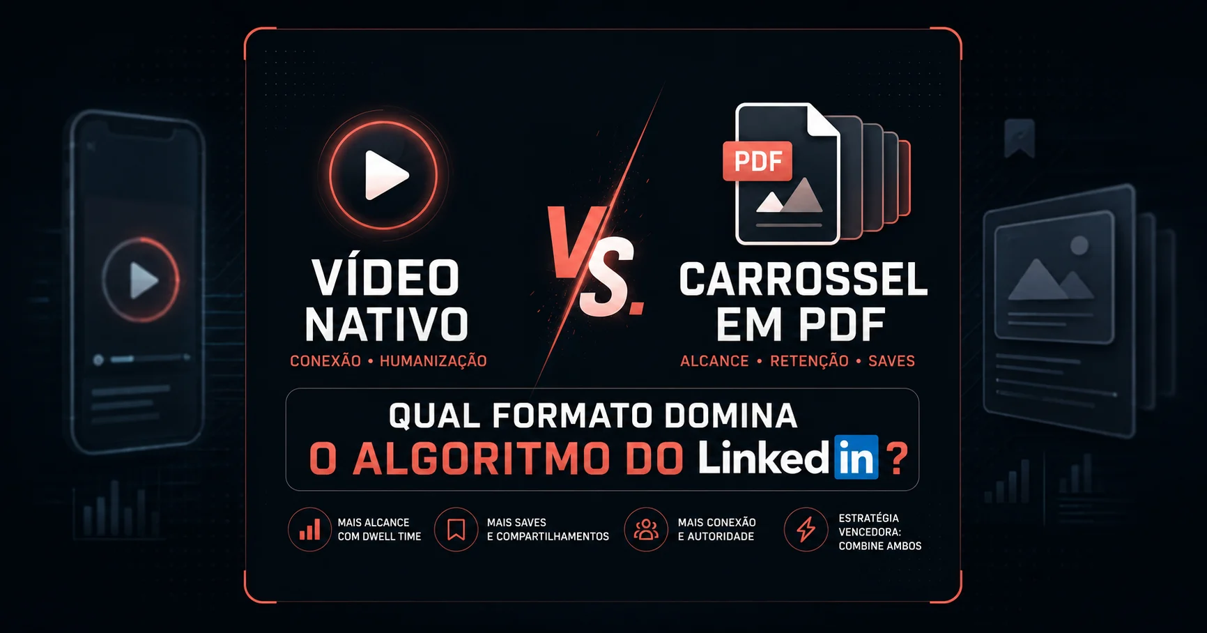 Leia mais sobre o artigo Vídeo Nativo vs. Carrossel em PDF: Qual Formato Domina o Algoritmo do LinkedIn?